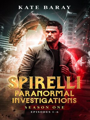 cover image of Spirelli Paranormal Investigations Season One, Episodes 1-6